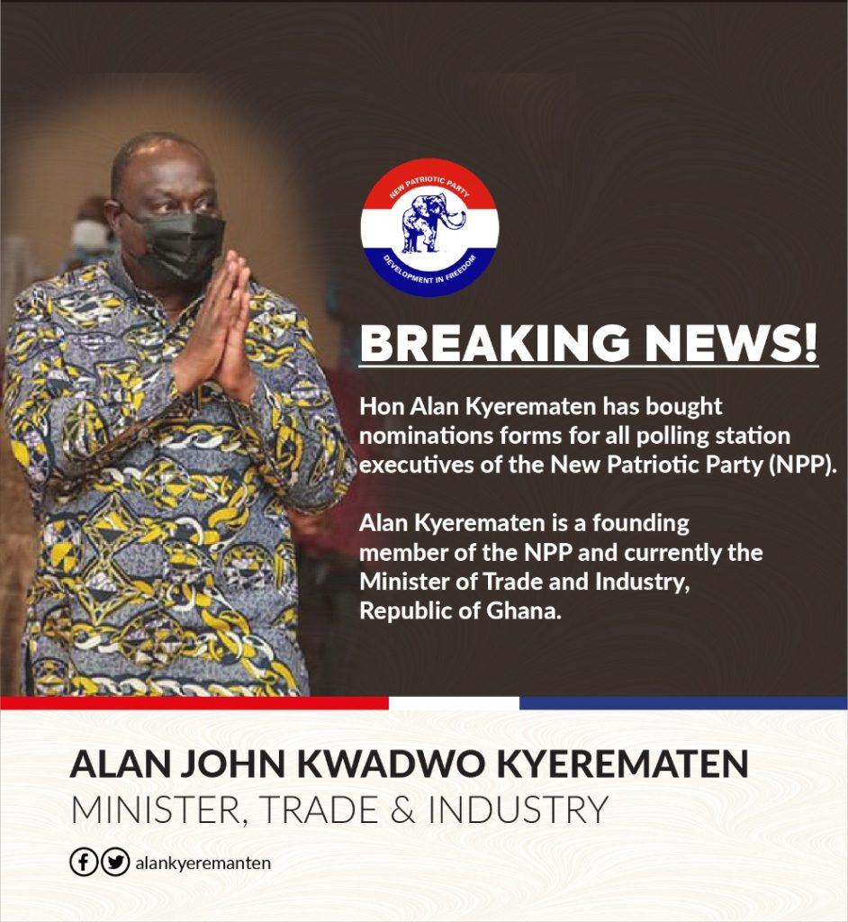 ALAN KYEREMATEN BUYS NOMINATION FORMS FOR ALL  NPP POLING STATION EXECUTIVES